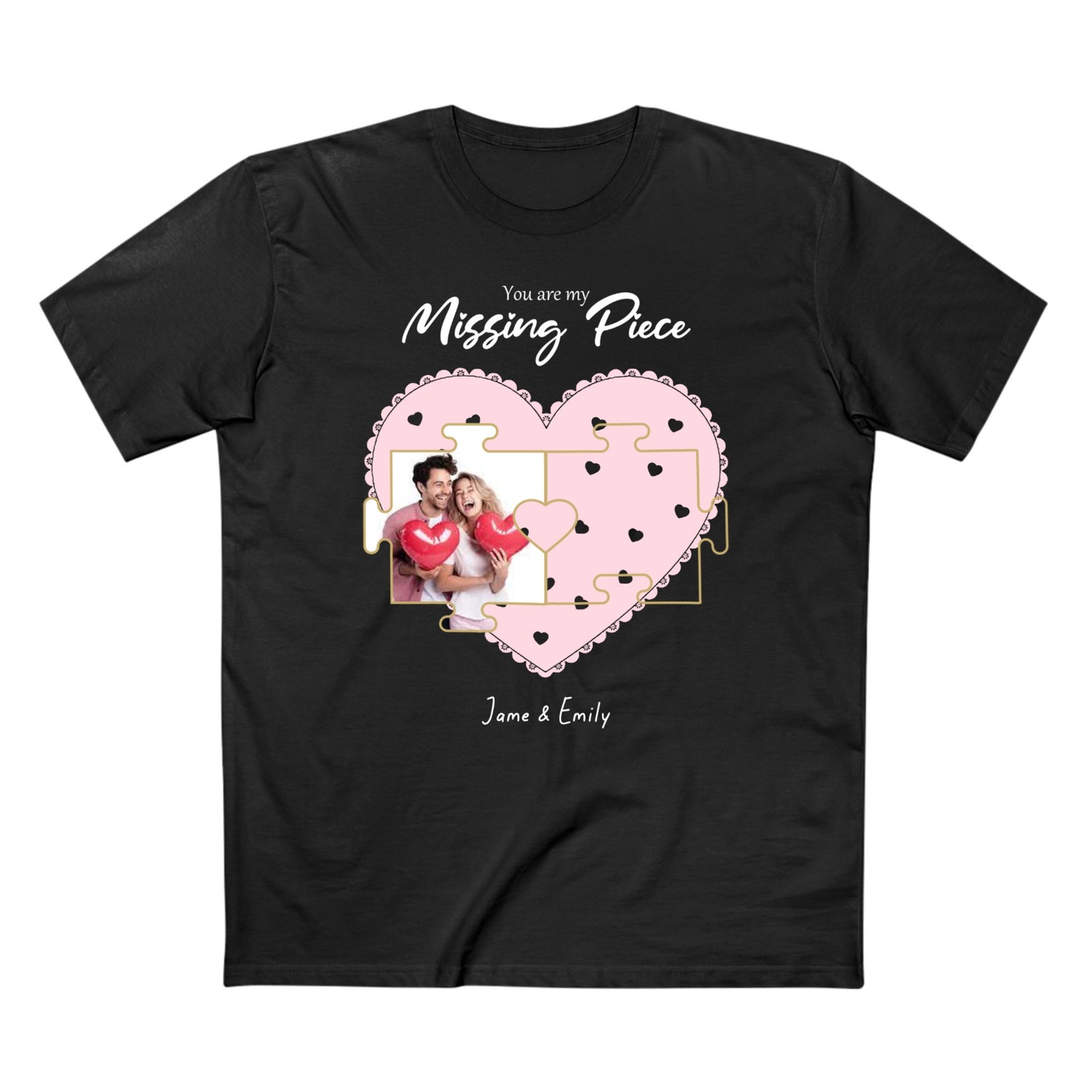You are my missing Piece - Personalized Adult Staple Tee - T-shirt