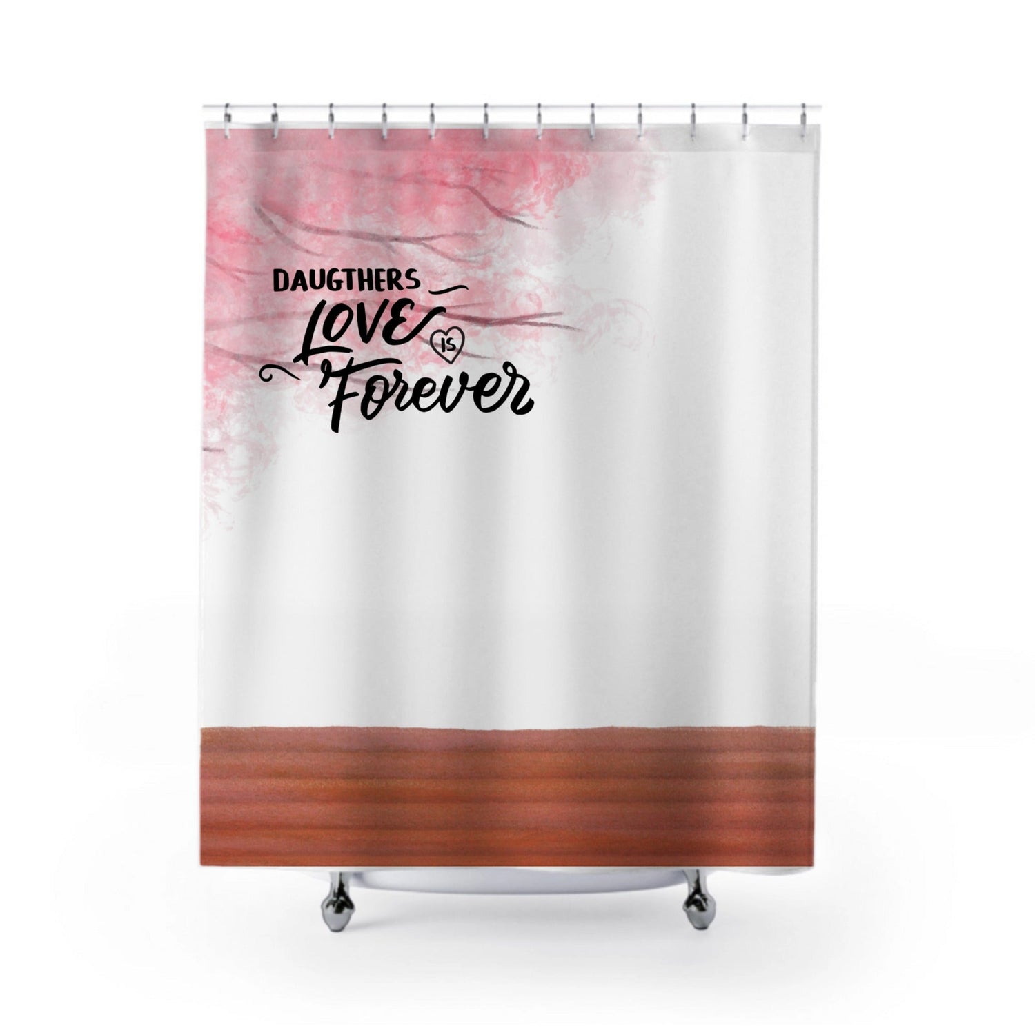 Daughters Love is Forever - Personalized Shower Curtains