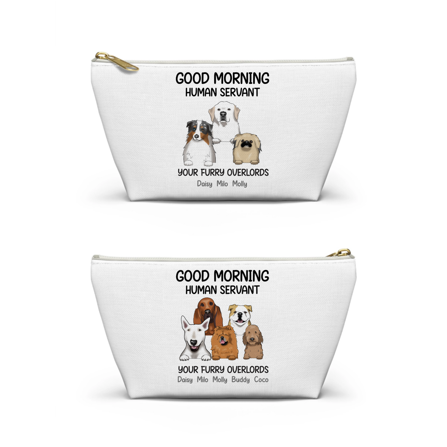 Good Moring Human Servant - Personalized Accessory Pouch w T-bottom